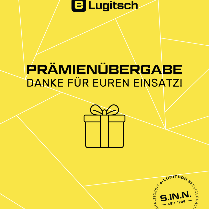 A yellow promotional poster with a ribbon-tied gift box and text in German, 'Pramienuebergabe Danke fuer Ihren Einsatz!'. The logo 'e-Lugitsch' is at the top.