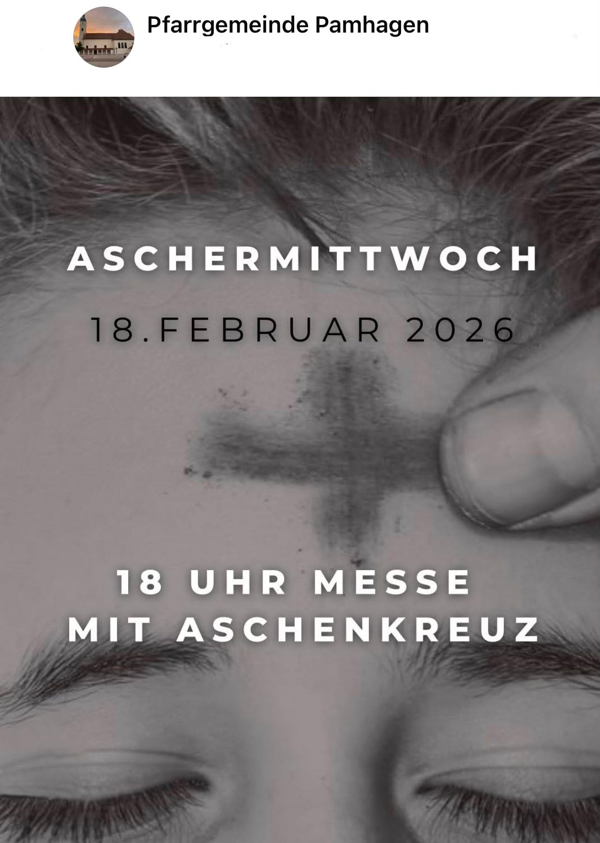 Ein Plakat zum Aschermittwoch, 18. Februar 2026, mit einem Kreuz auf der Stirn und einem Finger, der es berührt. Es steht '18 Uhr Messe mit Aschenkreuz'.