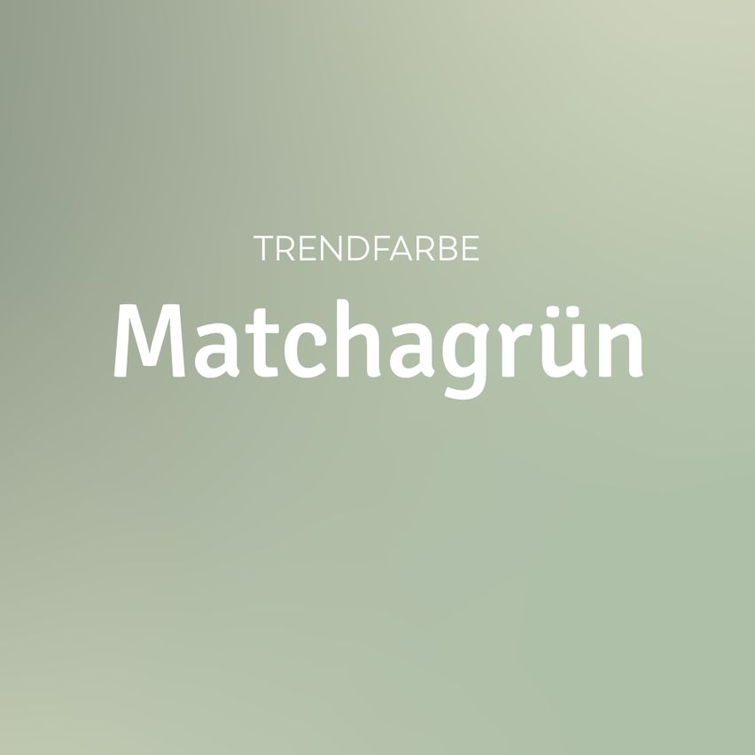 Das Wort 'Matchagrun' ist in einer fettgedruckten, weißen Schrift auf einem hellgrünen Hintergrund geschrieben. Darüber steht in kleinerer Schrift das Wort 'TRENDFARBE'.