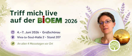 Treff mich live auf der BIOEM 2026. 4.-7. Juni 2026. Großschönau. Viva-la-Soul-Halle 2. Stand 207. An allen 4 Messetagen vor Ort