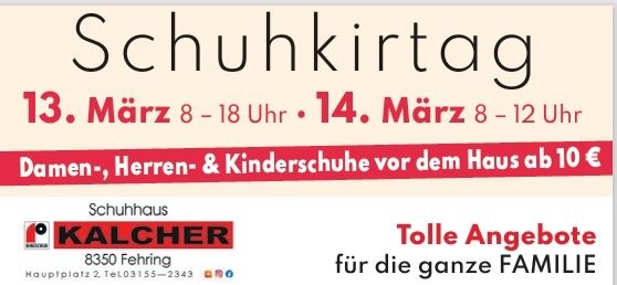 Plakat für die Schuhkirtag-Veranstaltung. Termine: 13. März von 8 bis 18 Uhr, 14. März von 8 bis 12 Uhr. Schuhe für Damen, Herren und Kinder für 10 Euro erhältlich. Veranstaltet von Schuhhaus Kalcher. Ort: Hauptplatz 2, Tel. 03155-2343.