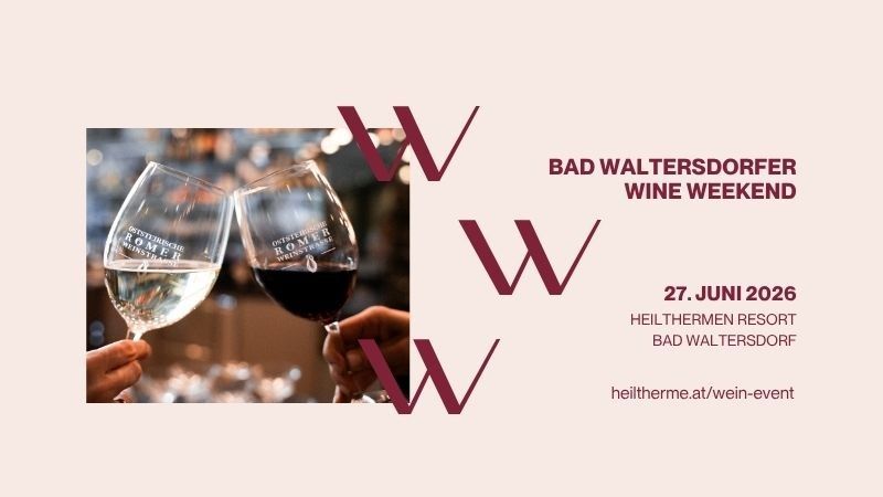 Zwei Hände halten Weinglas mit weißem und rotem Wein gefüllt, vor dem Text 'Bad Waltersdorf Wein Wochenende' und '27. Juni 2026'.