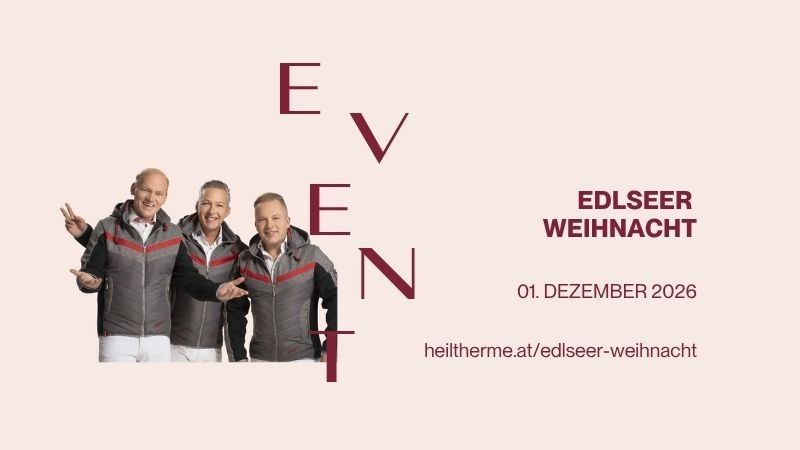 Drei Männer in grauen Jacken mit roten Besätzen stehen zusammen, lächeln und posieren für ein Foto. Der Text lautet 'EDLSEER WEIHNACH' und '01. DEZEMBER 2026'.