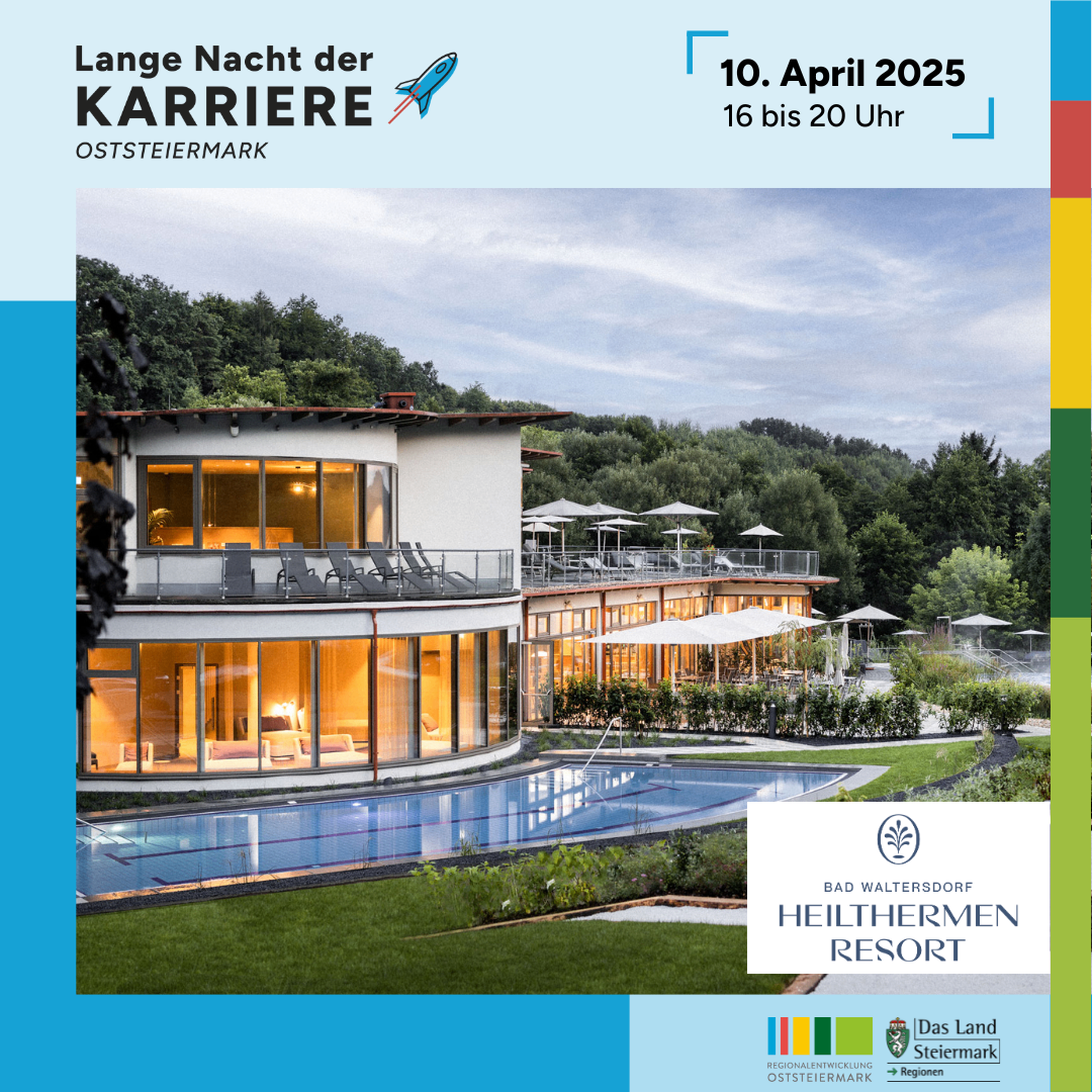 Werbung fur die Lange Nacht der Karrieren in Oststeiermark, mit einem modernen Resort mit Pool und Spa am 10. April 2025 von 16 bis 20 Uhr.
