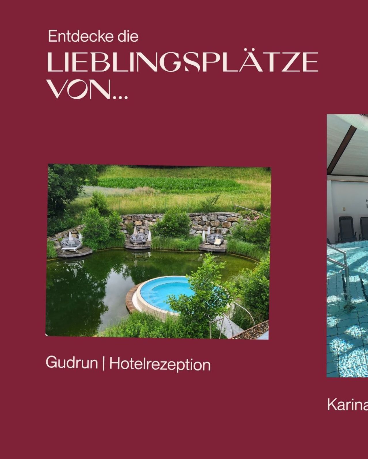 Eine Collage aus zwei Bildern, eines zeigt einen ruhigen Außenpool umgeben von Grün und das andere einen modernen Innenpool mit Handlauf. Der Text lautet 'Lieblingsplatze von... Gudrum | Hotelrezeption Karina'.
