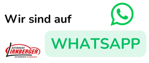 Auf einem weißen Hintergrund steht der Text 'Wir sind auf WhatsApp' mit einem grünen Telefonsymbol. Darunter befindet sich das Logo von 'AUTOHAUS IRNBERGER'.
