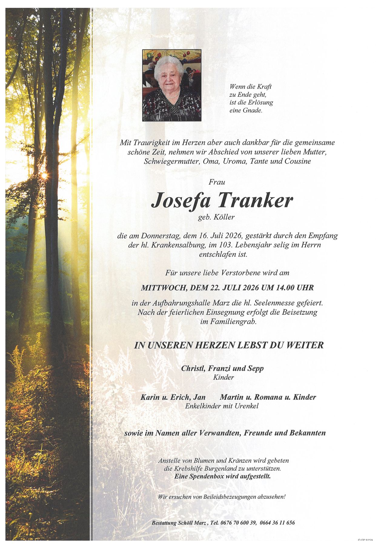 Traueranzeige für Josefa Tranker, die am 16. Juli 2026 verstarb. Die Trauerfeier findet am 22. Juli 2026 um 14:00 Uhr in der Aufbahrungshalle Marx statt. Die Beisetzung erfolgt im Familiengrab.