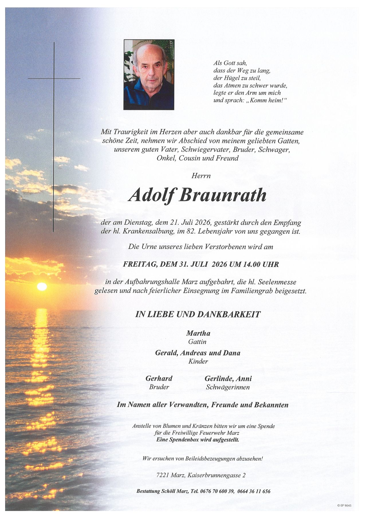 Traueranzeige für Adolf Braunrath, der am 21. Juli 2026 verstarb. Die Beisetzung findet am 31. Juli 2026 um 14:00 Uhr in der Trauerhalle Marz statt. Familie und Freunde sind eingeladen.