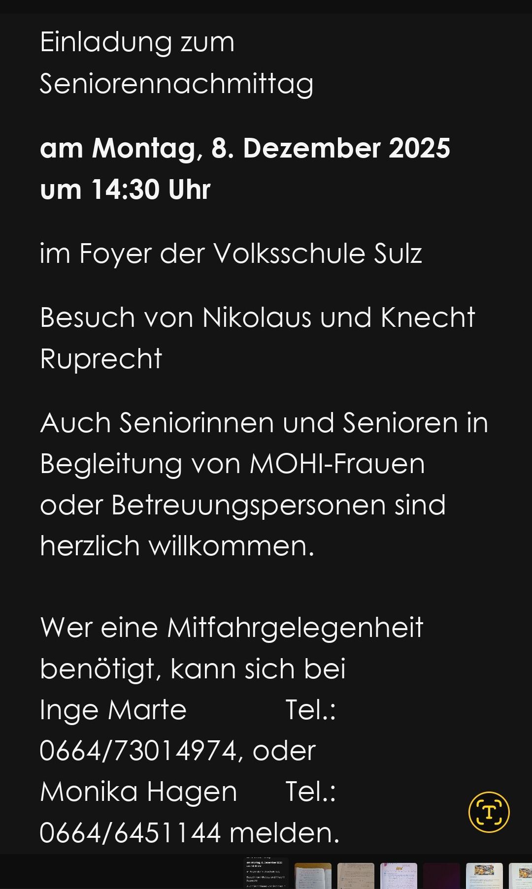 Um 14:30 Uhr im Foyer der Volksschule Sulz Besuch von Nikolaus und Knecht Ruprecht. Seniorinnen und Senioren in Begleitung von MOHI-Frauen oder Betreuerinnen sind herzlich willkommen. Wer eine Mitfahrgelegenheit benötigt, kann sich bei Inge Marte melden.