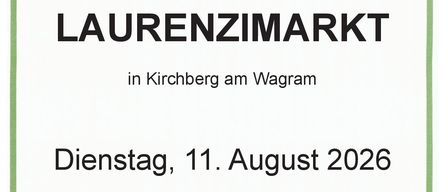 Plakat für die Laurentzimarkt-Veranstaltung in Kirchberg am Wagram am 11. August 2026. Das Plakat hat einen grünen Rand und enthält den Text 'Marktgemeinde Kirchberg am Wagram'.