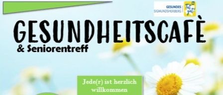 An advertisement for a health cafe and senior meeting. The poster features daisies and a tagline that says Jeder(r) ist herzlich willkommen. The text Gesundheit is written in bold.