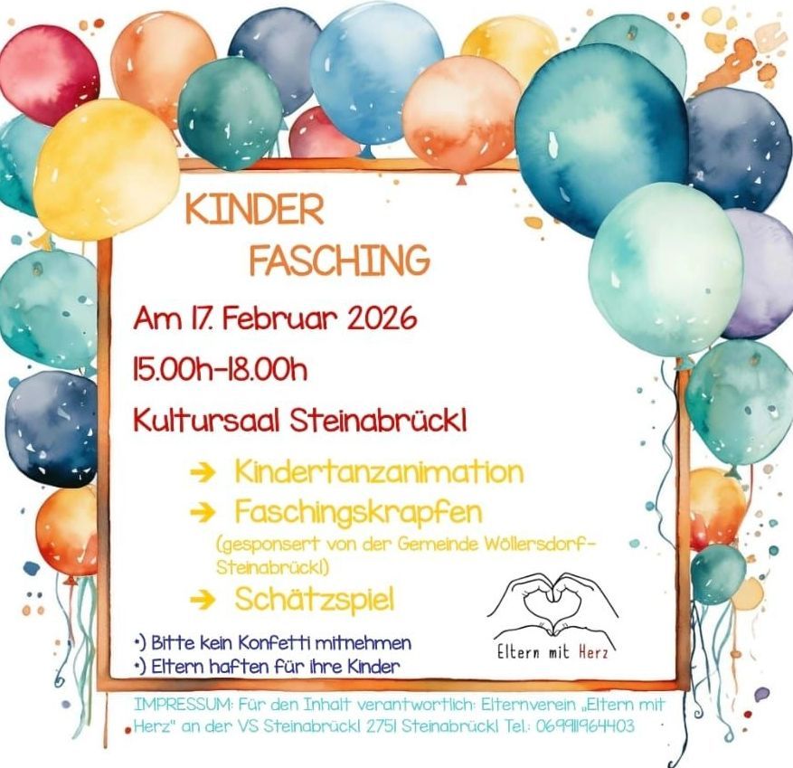 A poster with colorful balloons announces 'Kinder Fasching' on February 17, 2026, from 3:00 PM to 6:00 PM at Kultursaal Steinabrückl. Activities include children's entertainment, a guessing game, and crafting Faschingskrapfen, sponsored by the Wolersdorf-Steinabrückl community.