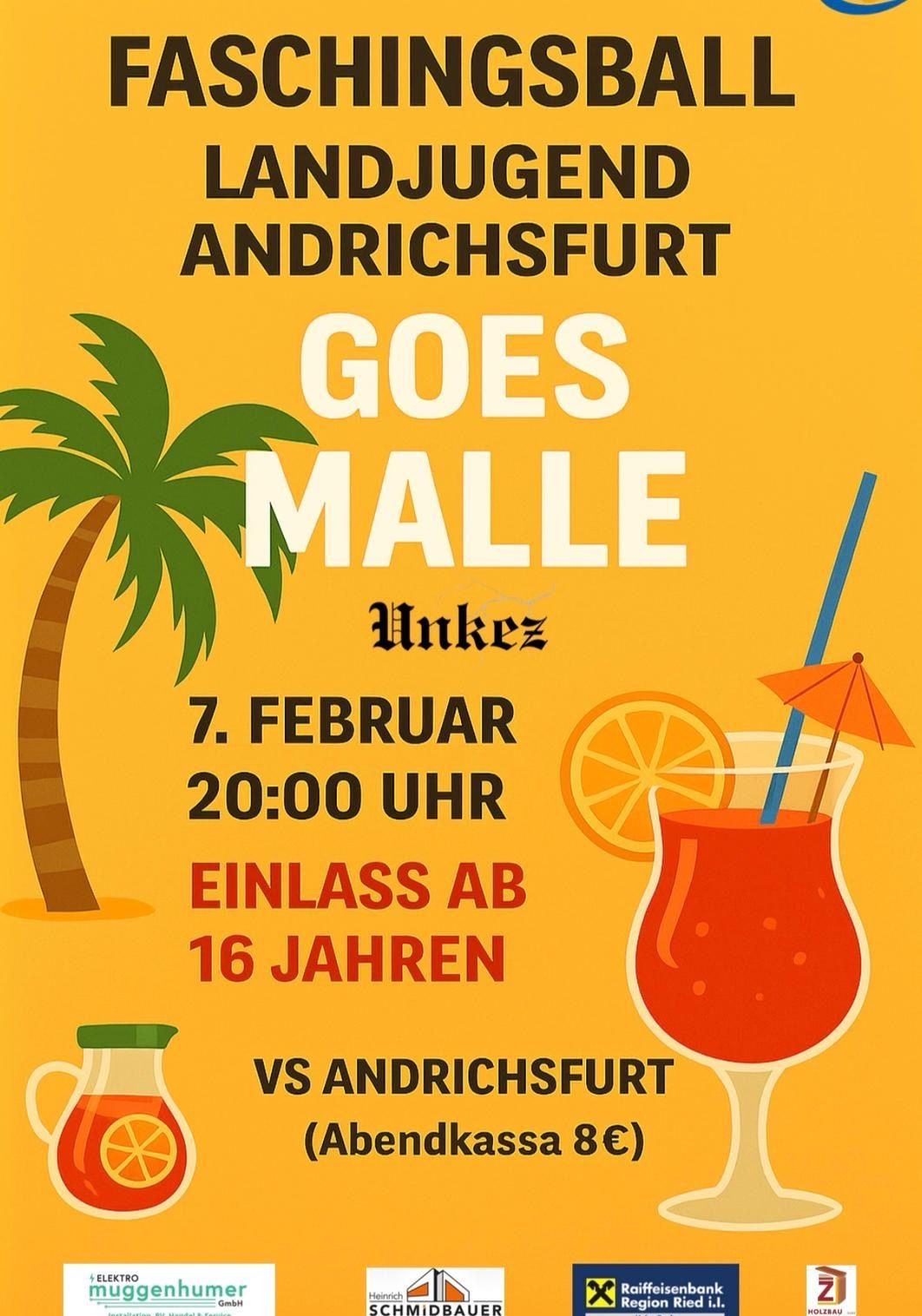 Werbeposter für eine Party namens Andrichsfurt Goes Malle in Unkez am 7. Februar um 20 Uhr. Der Eintritt ist für Personen ab 16 Jahren. Auf dem Plakat befinden sich ein tropischer Drink, ein Cocktail und eine Palme.