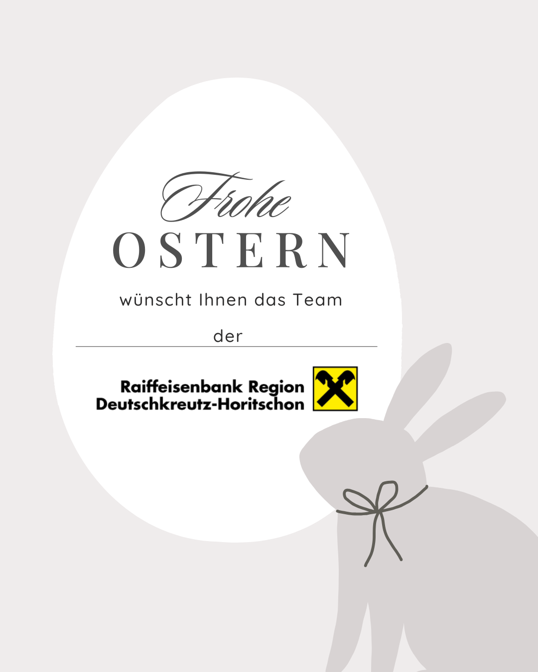 The image shows an Easter greeting card with a gray rabbit silhouette, a yellow hammer icon, and a ribbon. It reads 'Frohe Ostern,' wishing the recipient a happy Easter from the team. The bank name, Raiffeisenbank Region Deutschkreutz-Horitschon, is also included.