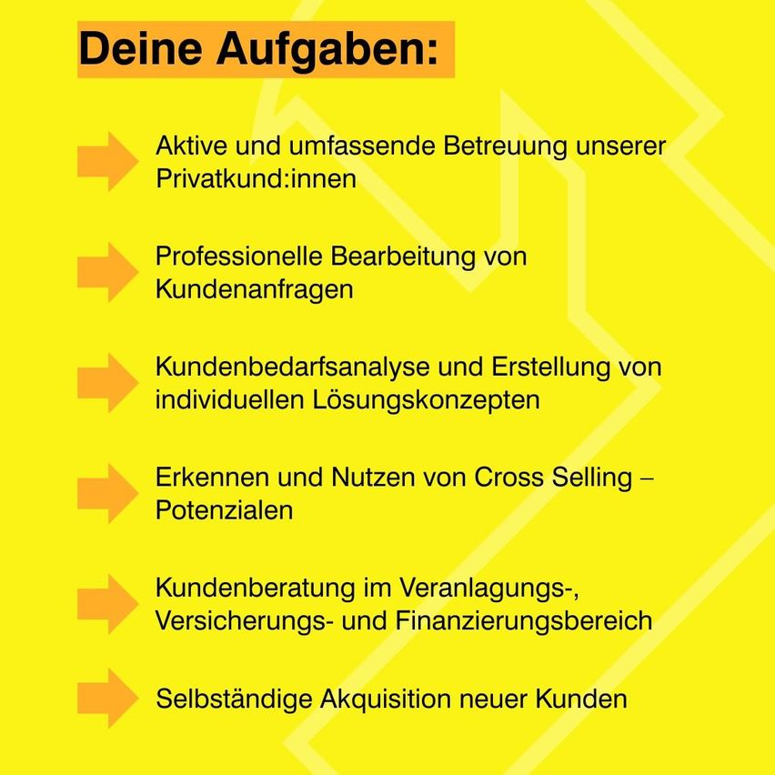 Das Bild listet Aufgaben auf, einschließlich aktiver und umfassender Betreuung unserer Privatkunden, professionelle Bearbeitung von Kundenanfragen, Kundenbedürfnisanalyse und Erstellung individueller Lösungskonzepte, Erkennen und Nutzen von Cross-Selling-Potenzialen, Kundenberatung im Beschaffungs-, Versicherungs- und Finanzierungsbereich und eigenständige Akquise neuer Kunden.