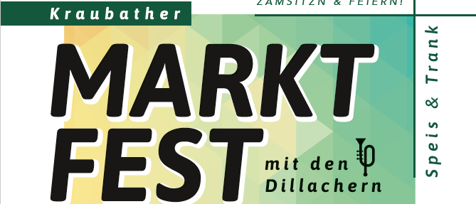 Plakat für das Markt Fest mit den Dillachern, geplant für den 11. Juli 2026, mit einer Reihe von Aktivitäten ab 12 Uhr. Beinhaltet kulinarische Leckereien, Eröffnung durch BGM Erich Ofner, ein Konzert des Musikvereins, ein Kostümwettbewerb und DJ-Hans um 16 Uhr. Kinderbereich mit Attraktionen.