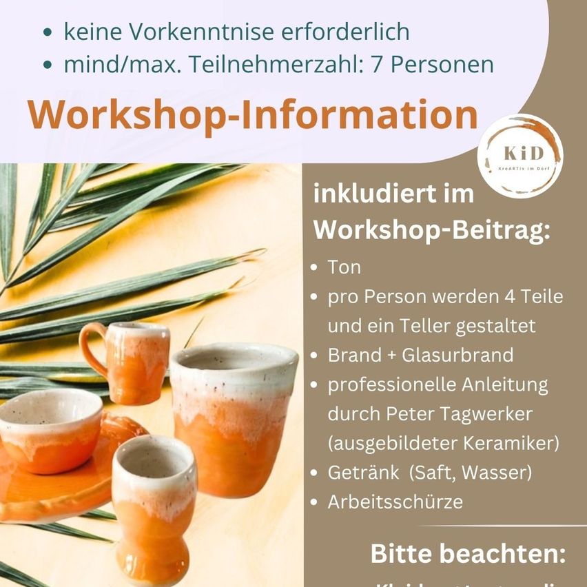 Workshop information for a pottery class. No prior experience required. Max 7 participants. Includes 4 pieces per person, a plate, clay, glass clay, professional guidance by Peter Tagwerker, drinks, and aprons.