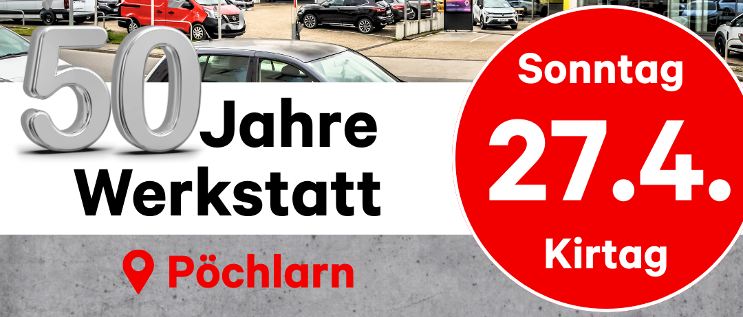 Ein Werbeplakat für Renault Autohaus, das 50 Jahre feiert. Es zeigt einen großen roten Kreis mit dem Datum Sonntag, 27. April und der Aufschrift 'Kirchtag'.