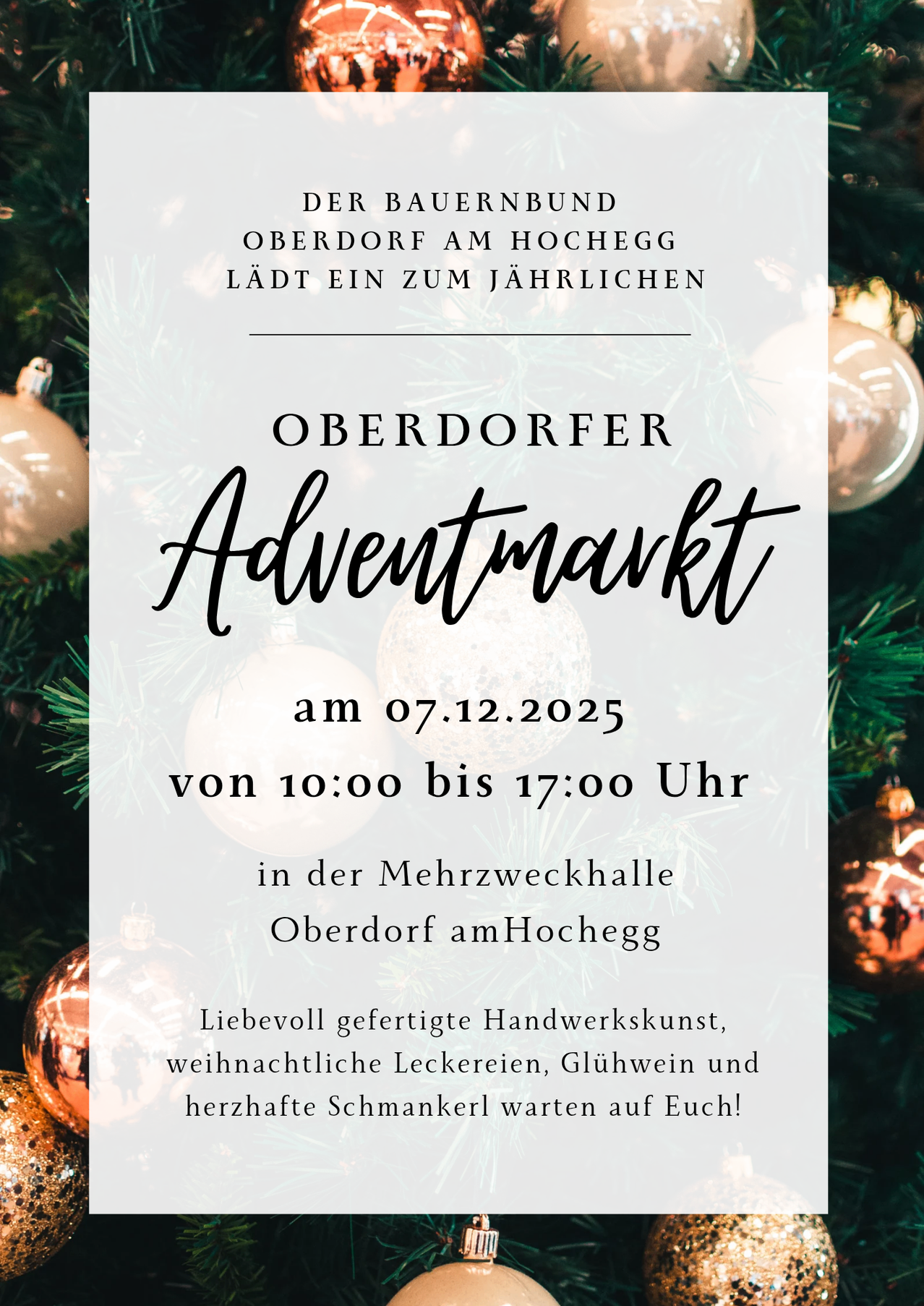 Plakat für einen jährlichen Adventmarkt des Bauernbundes in Oberdorf am 07.12.2025. Der Markt findet von 10:00 bis 17:00 Uhr in der Mehrzweckhalle Oberdorf am Hochegg statt. Freuen Sie sich auf liebevoll gestaltete Handwerkskunst, weihnachtliche Leckereien, Glühwein und herzhafte Schmankerl!