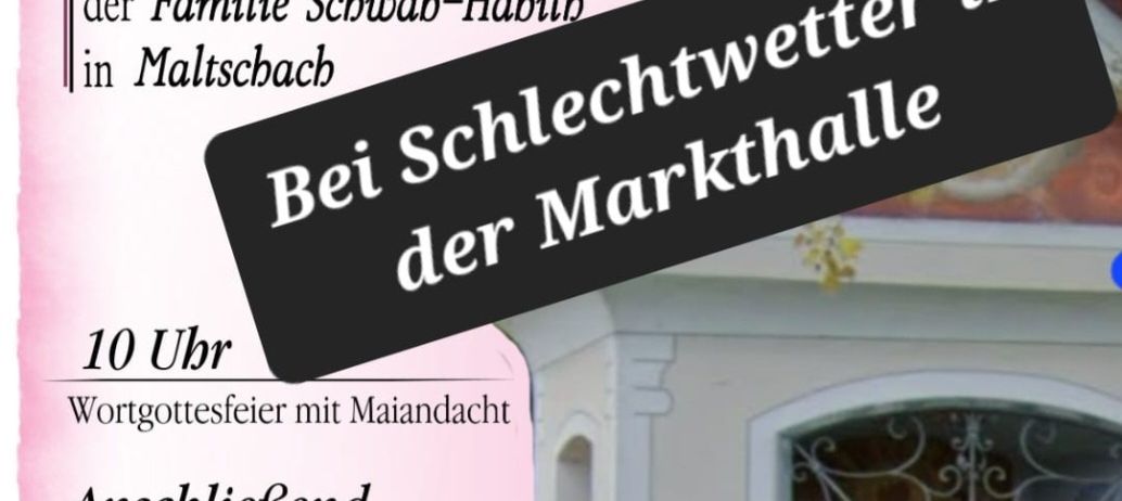 Plakat für eine Gottesdienstfeier am Christi Himmelfahrt, 29. Mai 2025, bei der Steinbauerkapelle in Maltschbach, mit einer kleinen Kirche, einem Fenster und einem kunstvollen Metallzaun.