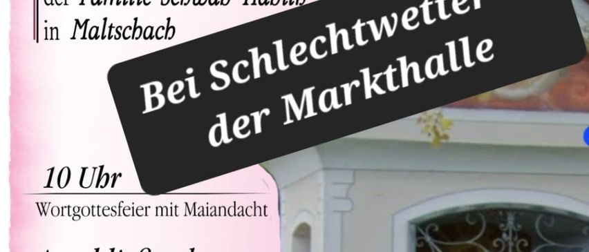 Plakat für eine Gottesdienstfeier am Christi Himmelfahrt, 29. Mai 2025, bei der Steinbauerkapelle in Maltschbach, mit einer kleinen Kirche, einem Fenster und einem kunstvollen Metallzaun.