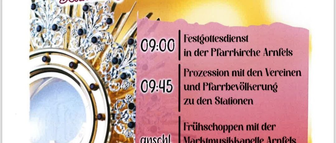 Plakat für das Frohleichnamsfest in Arnfels, Österreich. Es zeigt ein goldenes Monstranz, ein goldenes Kreuz und Text, der den Zeitplan für den 19. Juni 2025 detailliert beschreibt.