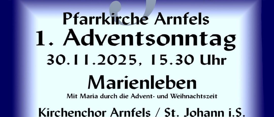 Plakat für das Adventsingen in Arnfels am 1. Adventssonntag, 30.11.2025, um 15:30 Uhr. Mit Orgel von Ute Hintergraber und Sprecherin Helga Skazedonig.