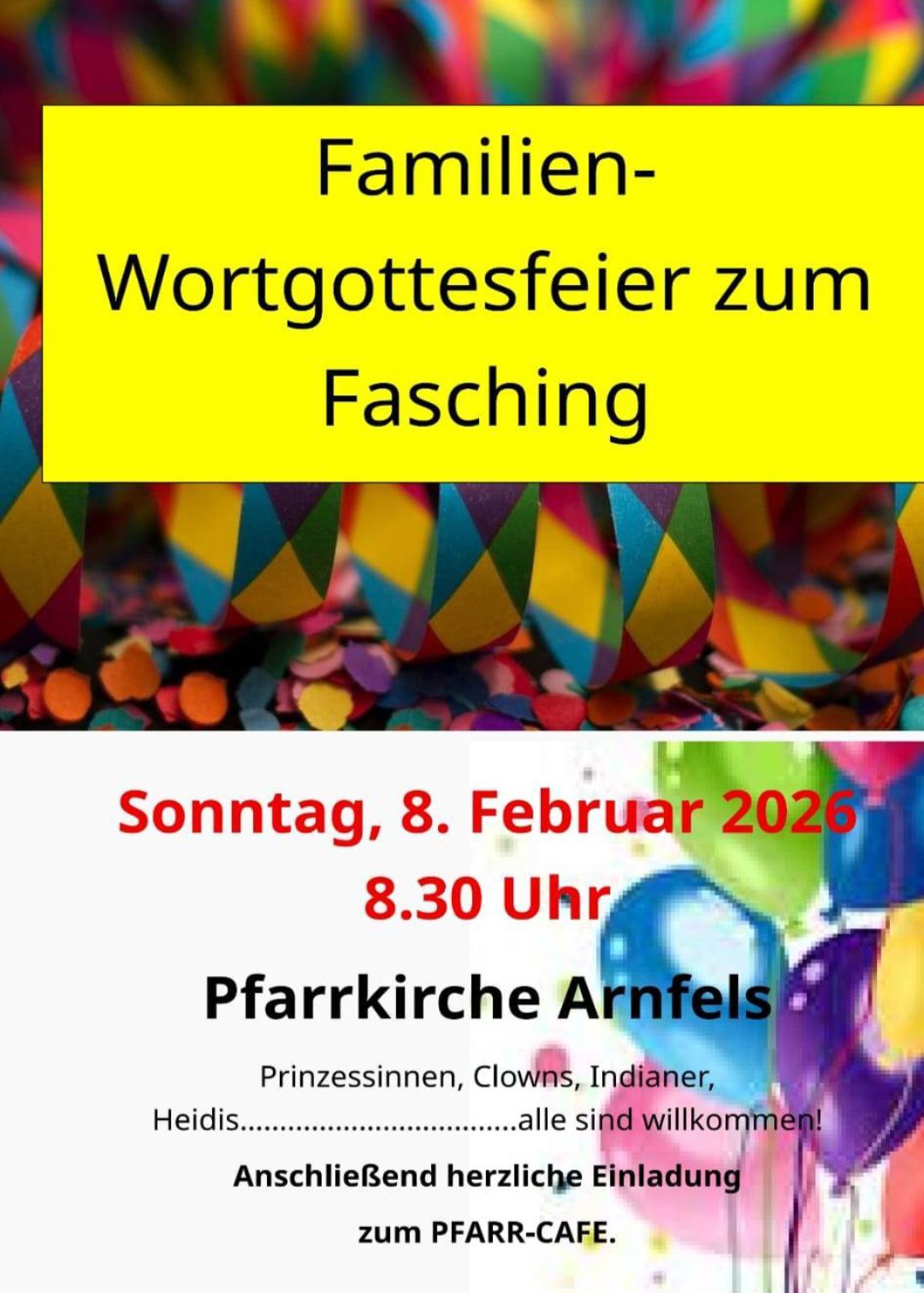 Plakat für eine Fasching-Feier am Sonntag, 8. Februar 2026, um 8:30 Uhr. Die Veranstaltung bietet Prinzessinnen, Clowns und Indianer. Das Plakat ist bunt mit Konfetti und Luftballons.