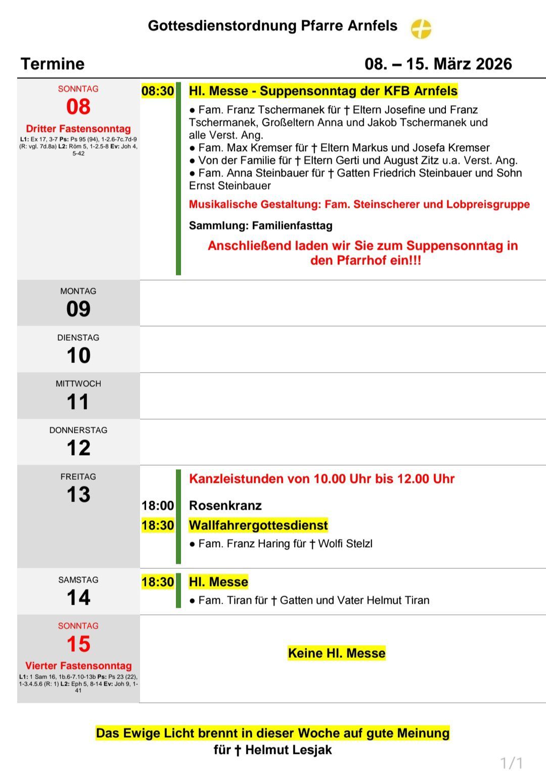 Zeitplan für den dritten Fastensonntag. Familienmitglieder führen auf: Tschermamek, Groisleitner Anna und Jakob Tschermamek und alle Verst. Ang. Musikalische Gestaltung: Fam. Steinscher und Lobpreisgruppe. Versammlung: Familienfesttag