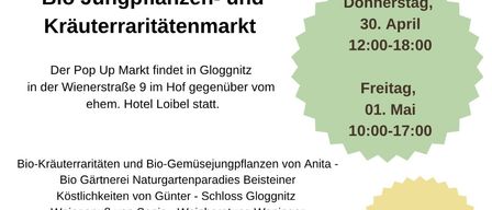 Pop-up market for organic seedlings and herbal liqueurs in Gloggnitz on April 30th, 12:00-18:00, and May 1st, 10:00-17:00. Various vendors offer organic products. Visit www.culturefly.net for more.