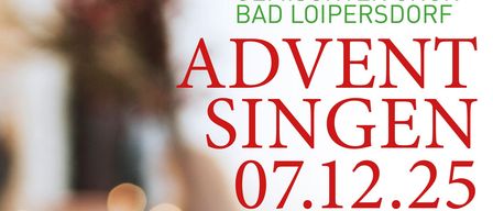 Eine Ankündigung für Adventsingen am 7. Dezember 2025 um 18:00 Uhr in der Pfarrkirche von Bad Loipersdorf. Der Eintritt ist frei. Beteiligt sind der Gemischte Chor, Bad Loipersdorf Chorage, Chornissen und das Jugendblasorchester MVTHL. Die musikalische Leitung erfolgt.