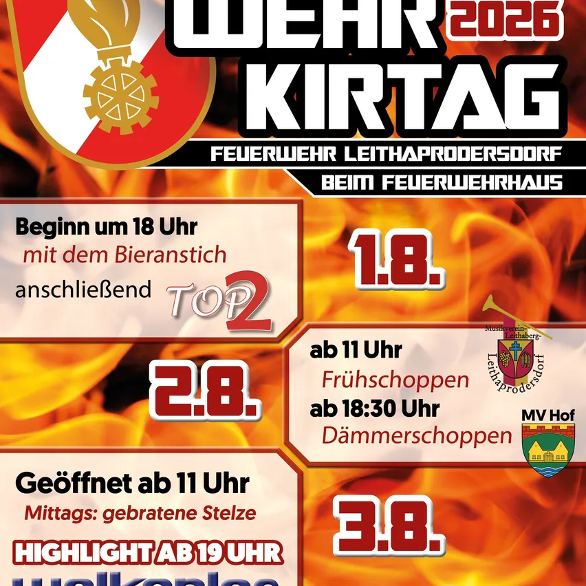 Wehr Kirtag 2026. Beginn um 18 Uhr mit dem Bieranzapfen. Geöffnet ab 11 Uhr. Vormittag: geröstete Stelzen. Highlight ab 19 Uhr.