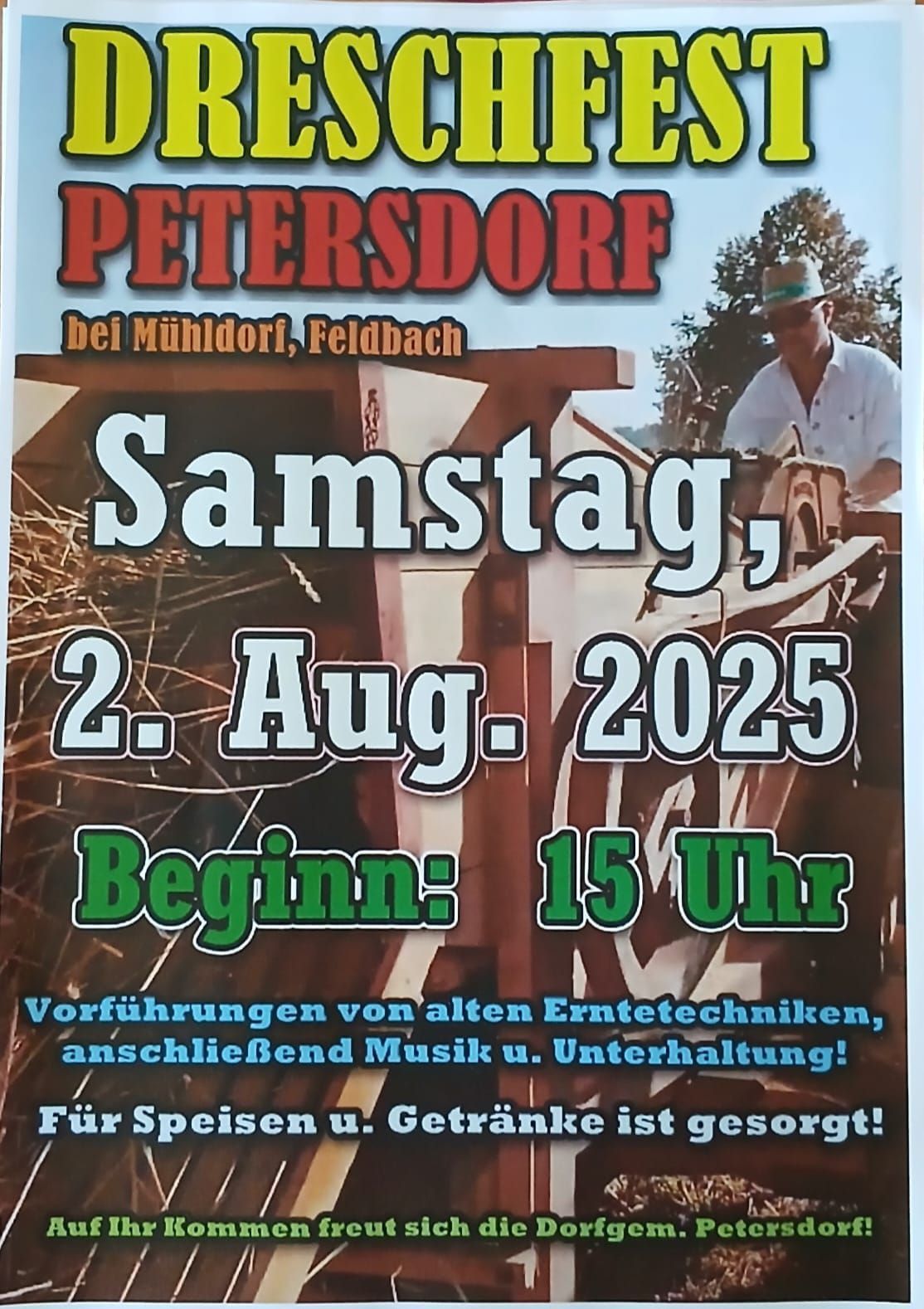 Plakat für eine Veranstaltung in Petersdorf, Mühldorf, Feldbach. Die Veranstaltung findet am Samstag, 2. August 2025, ab 15 Uhr statt. Es bietet Vorführungen alter Erntetechniken, gefolgt von Musik und Unterhaltung.