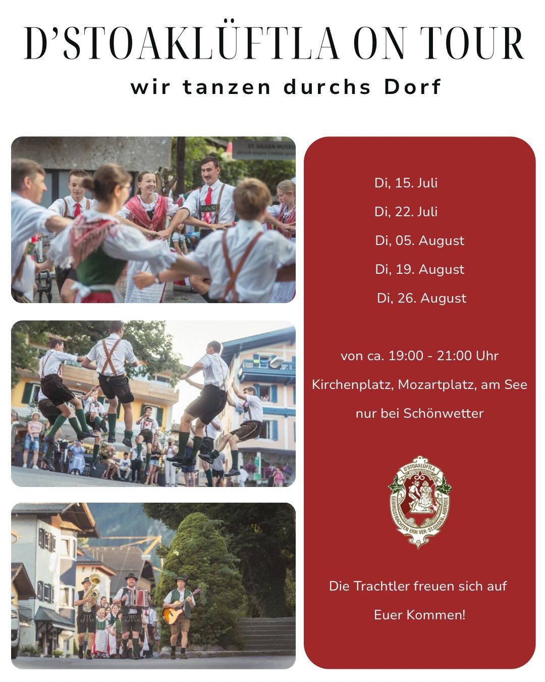 Plakat für eine Dorftanzveranstaltung. Es zeigt ein Gruppenfoto von Menschen, die in traditioneller Kleidung tanzen. Die Termine für die Veranstaltung sind der 15. Juli, 22. Juli, 5. August, 19. August und 26. August. Die Veranstaltung findet von 19 Uhr bis 21 Uhr auf dem Kirchenplatz und dem Mozartplatz statt. Die Veranstaltung findet nur bei schönem Wetter statt.