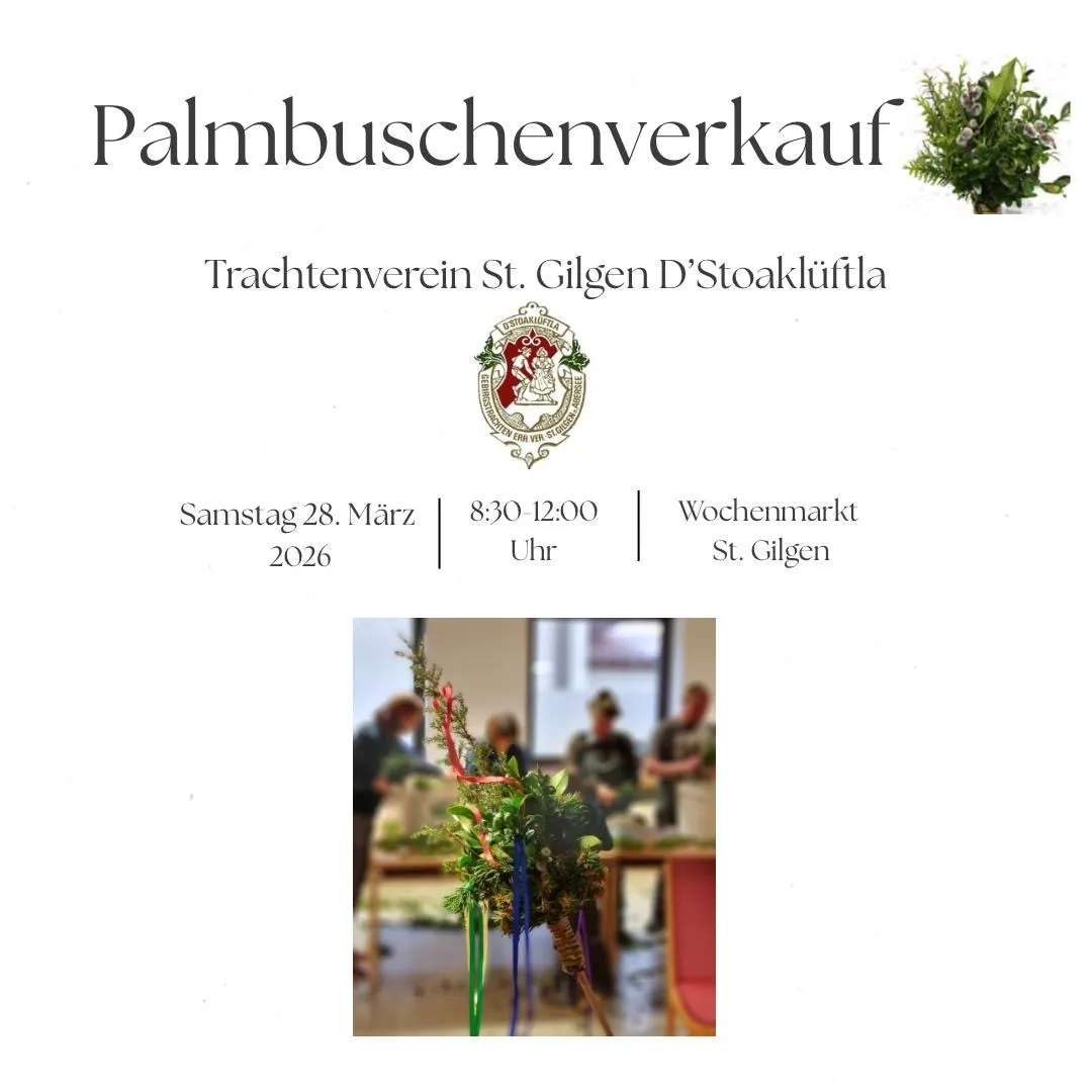 Palmbuschenverkauf-Veranstaltung von Trachtverein St. Gilgen D'Stoakliflta am 28. März 2026 von 8:30 bis 12:00 Uhr auf dem Wochenmarkt in St. Gilgen.
