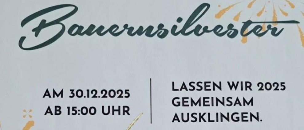 Ein Veranstaltungsposter für die bayerische Silvesternacht am 30.12.2025, Beginn um 15:00 Uhr. Es zeigt eine sprudelnde Champagnerflasche und Feuerwerk. Es gibt Essen, Glühwein und Getränke.
