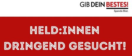 A red poster displays a hand reaching upwards with a heart in the center, accompanied by the text 'HELD: INNEN DRINGEND GESEUCHT!' and a call to action 'SPENDE BLUT!' with 'Gib dein Bestes! Spende Blut.' at the top.