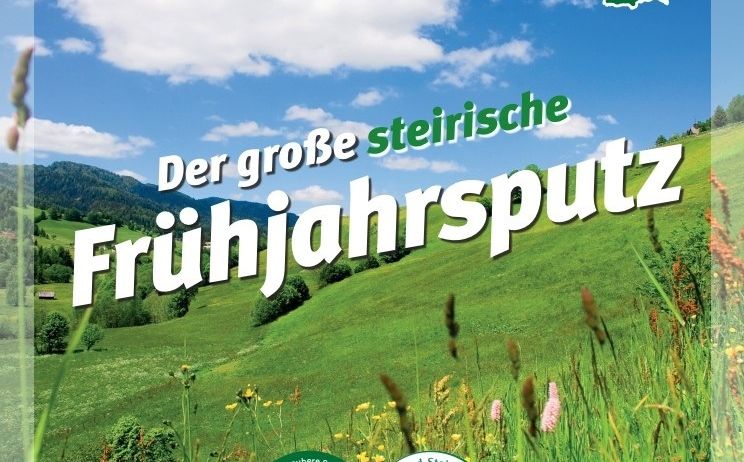 Ein Poster für den Steirischen Frühjahrsputz zeigt ein üppiges grünes Feld mit Bergen im Hintergrund. Der Plakathintergrund ist blau mit weißen Wolken. Die Worte 'Der große Steirische Frühjahrsputz' sind in fettem weißen Schriftzug geschrieben. Das Logo des Steirischen Frühjahrsputz befindet sich in der oberen rechten Ecke.
