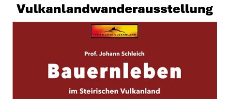 Das Bild zeigt ein Werbeplakat für eine Ausstellung über das ländliche Leben im steirischen Vulkanland, mit einer Frau, die an einem Kuchen arbeitet. Die Ausstellung wird von verschiedenen Organisationen unterstützt. Sie läuft vom 24. Juli 2026 bis 6. August 2026 in Kapfenstein.