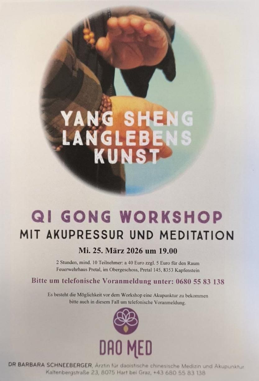 Plakat für Yang Sheng Langlebens Kunst Qi Gong Workshop mit Akupressur und Meditation. Datum: 25. März 2026 um 19:00. Ort: Feuerwehrhaus Pretal, Obergeschoß, Pretal 145, 8353 Kapfenstein. Kosten: 40 Euro. Raumgebühr: 5 Euro. Kapazität: 10 Teilnehmer. Telefon für Reservierung: 0680 55 83 138.