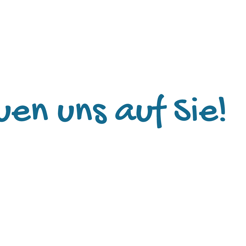 Text, der 'Wir freuen uns auf Sie!' mit einer herzförmigen Kaffeetassenillustration sagt.