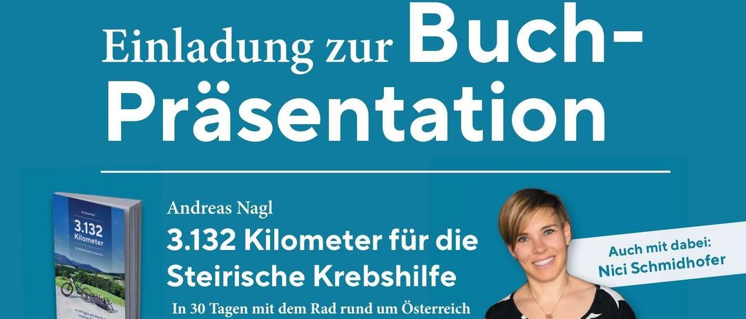 Plakat zur Vorstellung von Andreas Nagl über das Radfahren von 3.132 Kilometern für die Steirische Krebshilfe. Zeigt einen Radfahrer, eine Frau und die Veranstaltungsdetails einschließlich Datum, Uhrzeit und Ort.
