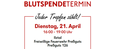 Plakat für eine Veranstaltung namens 'UTSPENDETERM'. Jeder Tropfen zählt. Am Dienstag, 21. April von 16:00 bis 19:00 Uhr in Ilstal. Veranstaltet von der Freiwilligen Feuerwehr PreBguts.