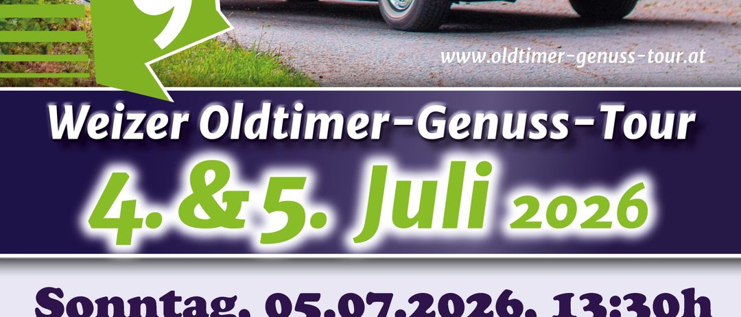 Plakat für die Weizer Oldtimer-Genuss-Tour am 4. und 5. Juli 2026. Zeigt ein rosa Oldtimer mit der Nummer 15 und lädt zur Teilnahme ein. Veranstaltet vom Motorsport-Club.
