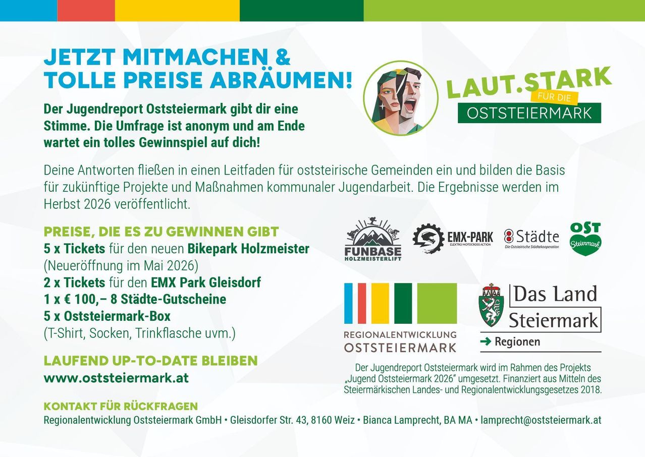 Jetzt mitmachen und Preise abräumen! Der Jugendreport Steiermark bietet dir eine Umfrage, anonym und am Ende ein tolles Gewinnspiel auf dich! Die Ergebnisse werden im Jahr 2026 veröffentlicht.