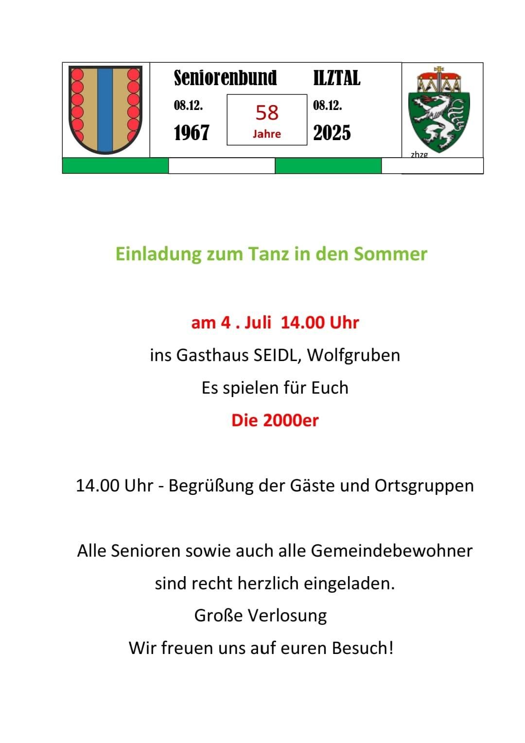 Einladung zum Sommertanz am 4. Juli um 14.00 Uhr im Gasthaus SEIDL in Wolfgruben. Die 2000er spielen. Begrüßung der Gäste und Ortsgruppen um 14.00 Uhr. Alle Senioren sowie Gemeindemitglieder herzlich eingeladen.