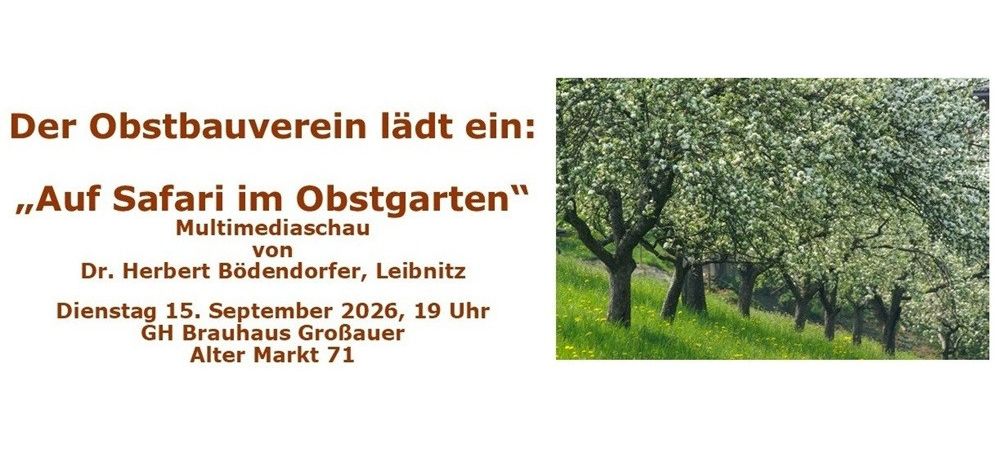An invitation to a fruit garden safari multimedia show by Herbert Bodendorfer. Date: September 15, 2026, 19:00. Location: GH Brauhaus Großbauer, Alter Markt 71.