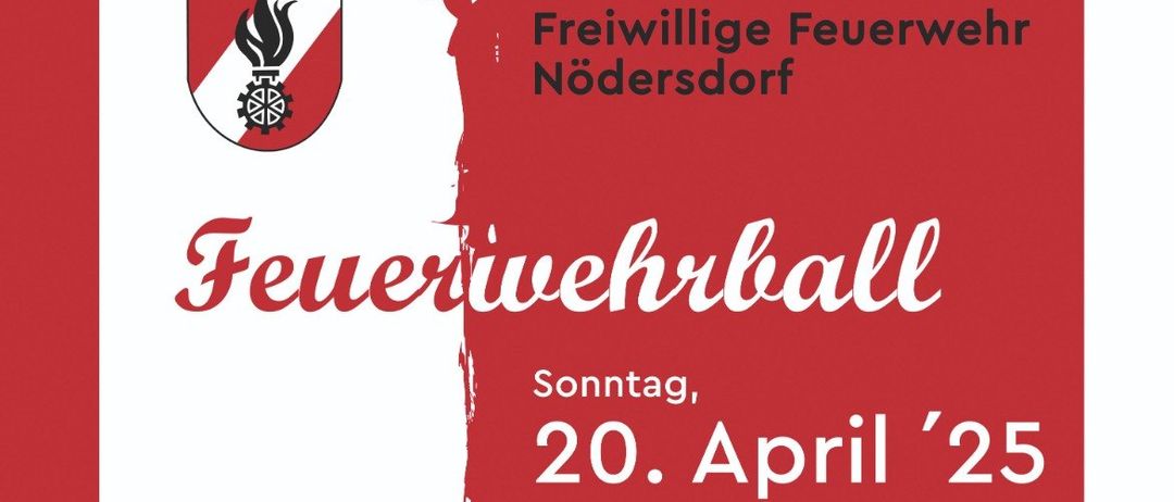 Plakat für den Feuerwehrball der Freiwilligen Feuerwehr Nöedersdorf am 20. April 2025. Es enthält Angaben wie Beginn, Veranstaltungsort, Ticketpreise und die Erwähnung der Band 'MostLandStürmer'.