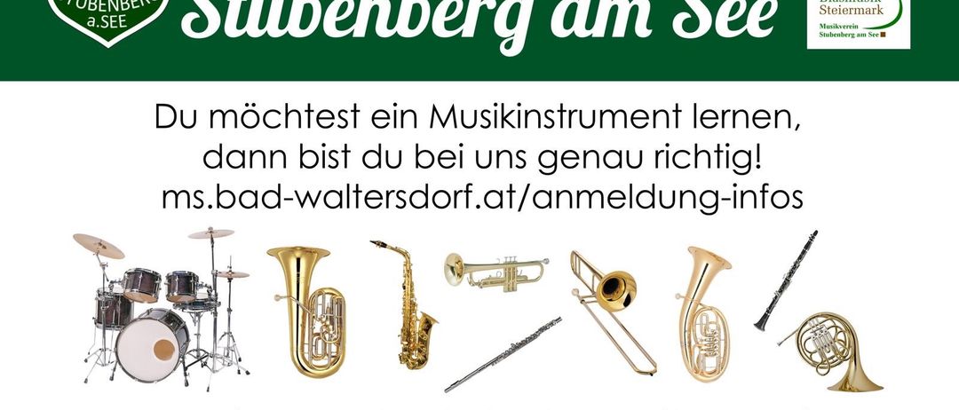 Musikverein in Stubenberg am See. Möchtest du ein Musikinstrument lernen, bist du bei uns genau richtig! ms.bad-waltersdorf.at/anmeldung-infos. Probelokal: Fr. 29.05.2026, 16:00-18:00.