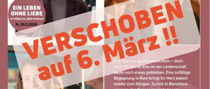 Eine Werbung für 'Altes Kino Morbisch' zeigt zwei Frauen und einen Mann. Der Text lautet 'Ein Leben Ohne Liebe Ist Möglich, Aber Sinnlos' und 'Verschoben auf 6. März'. Die Veranstaltung ist für Freitag, den 20. Februar 2026 geplant.